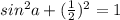 sin^2a+(\frac{1}{2}) ^2 =1