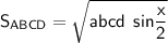 \sf S_{ABCD}=\sqrt{abcd\:\: sin\dfrac{x}{2}}