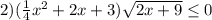 2)(\frac14x^2+2x+3)\sqrt{2x+9} \leq 0