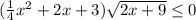 (\frac14x^2+2x+3)\sqrt{2x+9} \leq 0