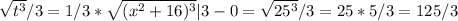 \sqrt{t^3} /3=1/3* \sqrt{(x^2+16)^3}|3-0= \sqrt{25^3} /3=25*5/3=125/3