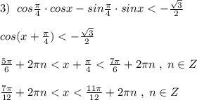 3)\; \; cos\frac{\pi}{4}\cdot cosx-sin\frac{\pi}{4}\cdot sinx