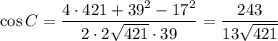 \displaystyle \cos C=\frac{4\cdot 421+39^2-17^2}{2\cdot 2\sqrt{421}\cdot 39} =\frac{243}{13\sqrt{421}}