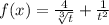 f(x) = \frac{4}{\sqrt[3]{t} } + \frac{1}{t^{2} }