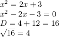 Яке з чисел є коренем рівняння х2=2х+3