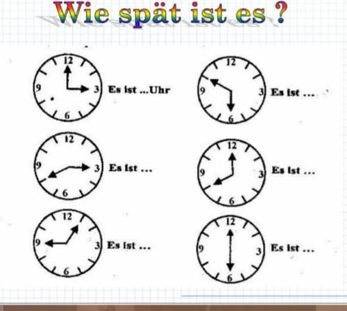 Нужна ОЧЕНЬ Нужно написать числа времени письменно по немецке