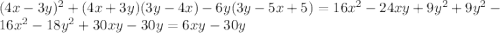 (4x-3y)^{2} + (4x+3y)(3y-4x)-6y(3y-5x+5)= 16x^{2} -24xy+9y^{2}+9y^{2} -16x^{2} -18y^{2} +30xy-30y=6xy-30y