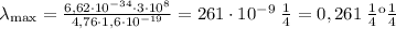{\lambda _{\max }} = \frac{{6,62 \cdot {{10}^{ -34}} \cdot 3 \cdot {{10}^8}}}{{4,76 \cdot 1,6 \cdot {{10}^{ -19}}}} = 261 \cdot {10^{ -9}}\;м = 0,261\; мкм