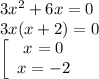 3x^2+6x=0\\3x(x+2)=0\\\left[\begin{array}{ccc}x=0\\x=-2\end{array}\right