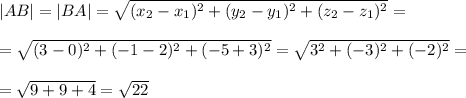 |AB|=|BA|=\sqrt{(x_2-x_1)^2+(y_2-y_1)^2+(z_2-z_1)^2} =\\\\=\sqrt{(3-0)^2+(-1-2)^2+(-5+3)^2} =\sqrt{3^2+(-3)^2+(-2)^2} =\\\\=\sqrt{9+9+4} =\sqrt{22}