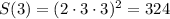 S(3)=(2\cdot 3\cdot 3)^2=324