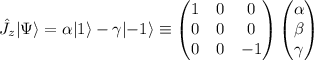 \hat{J}_z|\Psi\rangle = \alpha|1\rangle-\gamma|{-1}\rangle \equiv\begin{pmatrix} 1&0&0\\0&0&0\\0&0&-1\end{pmatrix}\begin{pmatrix}\alpha\\ \beta\\ \gamma\end{pmatrix}