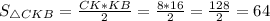 S_{\triangle CKB}=\frac{CK*KB}{2} =\frac{8*16}{2} =\frac{128}{2} =64