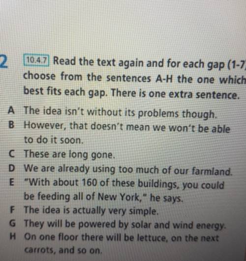 Read the text again and for each gap (1-7) choose from the sentences A-H the one whichbest fits each