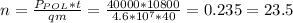 n=\frac{P_{POL}*t}{qm}=\frac{40000*10800}{4.6*10^{7}*40}=0.235=23.5