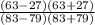 \frac{(63-27)(63+27)}{(83-79)(83+79)}