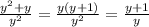 \frac{y^{2}+y }{y^{2} } = \frac{y(y+1)}{y^2} =\frac{y+1}{y}