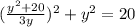 (\frac{y^2+20}{3y})^2+y^2=20