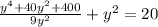 \frac{y^4+40y^2+400}{9y^2}+y^2=20