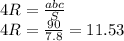 4R = \frac{abc}{S } \\ 4R = \frac{90}{7.8} = 11.53