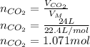 n_{CO_2}=\frac{V_{CO_2}}{V_M} \\n_{CO_2}=\frac{24L}{22.4L/mol} \\n_{CO_2}=1.071mol