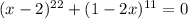 (x-2)^{22} + (1-2x)^{11} = 0