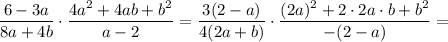 \dfrac{6-3a}{8a+4b} \cdot \dfrac{4a^2+4ab+b^2}{a-2}=\dfrac{3(2-a)}{4(2a+b)} \cdot \dfrac{(2a)^2+2 \cdot 2a \cdot b+b^2}{-(2-a)}=