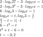 X 2 log 1 27 3 x. Log3x-2logx27 -1. -2logx/3 27 log3 27x+1. Log3 1/27 = x. Log 3x-3 3+log x-1 2 27 2.