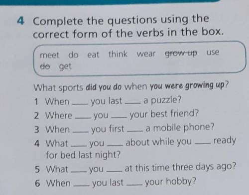 Part the verbs in the correct form. Complete using the correct form of the verbs in the Box. Complete the crossword use the -s form of the verbs in the Box ответы. Complete the crossword use the -s form of the verbs in the Box 6 класс ответы. Complete the questions with used to and the verbs in the Box did you.