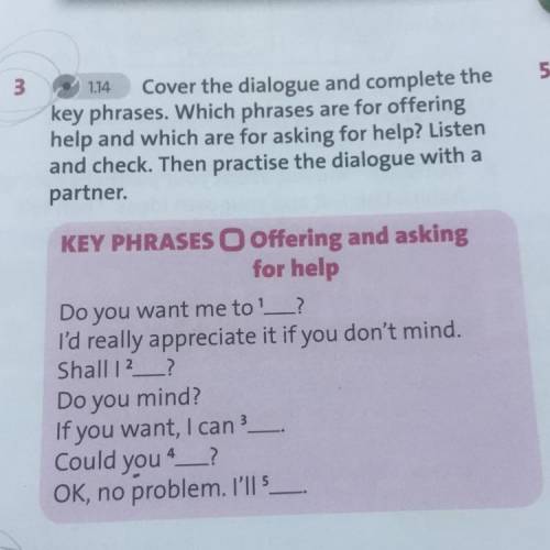 5 read and complete the dialogue. Complete the Key phrases. Study the Key phrases which phrases can you use for things 9класс. Look at the Key phrases which phrases can you complete with a job. 4 Complete the Dialogue with the Key phrases watch again and check.