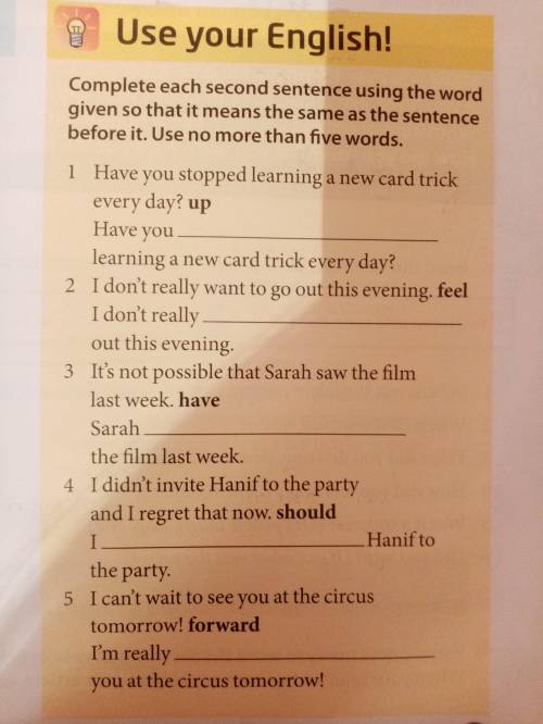 So that it is. Complete the sentences so that the second sentence means. Complete each sentence so that it means. Гдз по английскому complete each second sentence using the Word in Brackets so that it has. Complete the second sentence so that it means the same as the first 5 класс гдз.