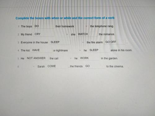 Complete the boxes перевод. Complete the Boxes with when or while and the correct form of a verb.. Complete the questions with the correct form of the verb when the first. Complete the Boxes with when or while and the correct from of a verb. My friend. Контрольная работа по английскому языку 5 класс complete the correct form of the verb.