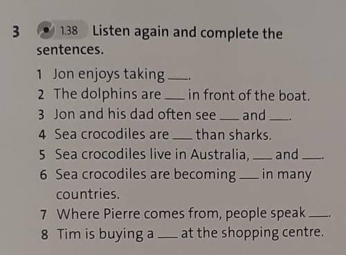 Listen again and complete the sentences