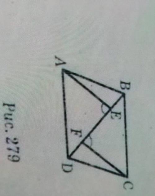 Вс ад. Известно, что вс II ad, bf = de, ∠AED = ∠CFB (рис. 279). Докажите, что АВ II CD..