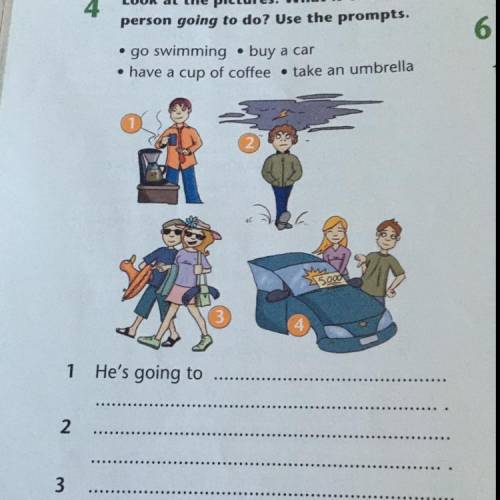 Look at the pictures and prompts. Look at the pictures and use the prompts.